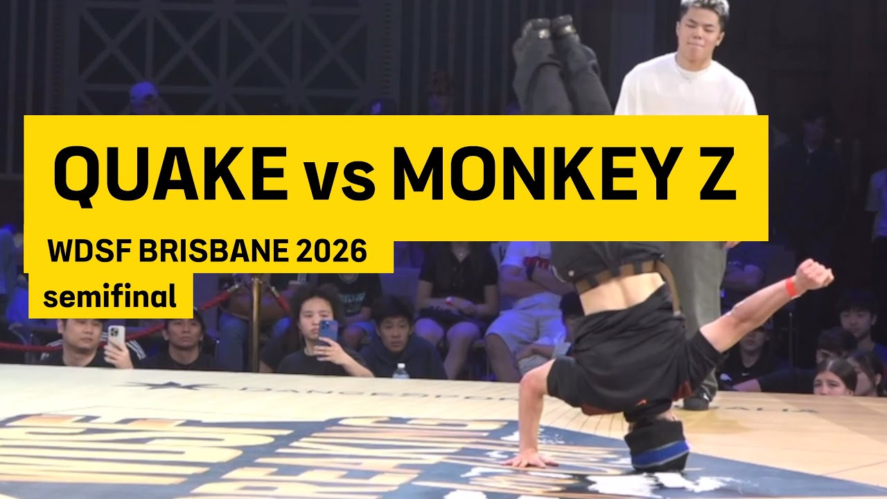 Bboy Quake vs Monkey Z | semifinal | WDSF Breaking DanceSport Festival Brisbane 2026