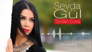 Sevda Gül  -  Kör Kader   [© Güvercin Müzik  Official Audio]