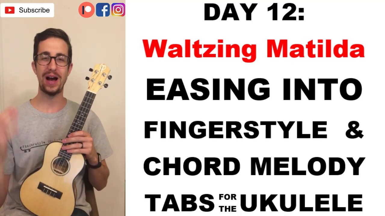 WALTZING MATILDA DAY12 (Easing into Fingerstyle and Chord Melody Tabs