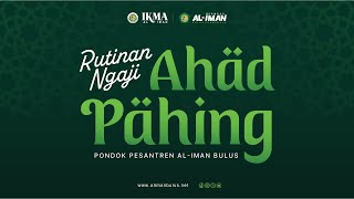 NGAJI RIYADHUS SHALIHIN | AHAD PAHING | AL-IMAN BULUS PURWOREJO