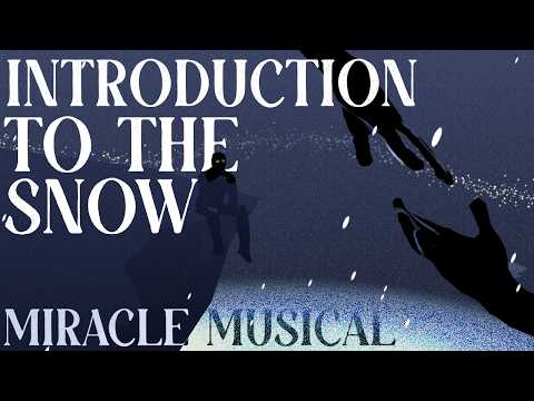 Introduction To The Snow Miracle Musical Lyrics 