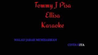 Download Lagu Tommy J Pisa - ELLISA(karaoke) MP3
