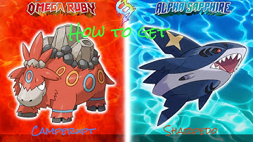 How to get Camperupt and Sharpedo (both lvl 40 no catching) in Pokemon Omega Ruby Alpha Sapphire