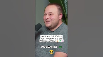 He Spent $2,200 onFast Food While on Unemployment