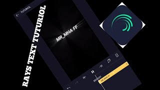 HOW TO MAKE RAYS TEXT ON ALIGHT MOTION||MR_MHA GAMING