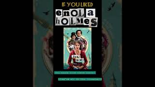 If You Liked Enola Holmes...Try This!