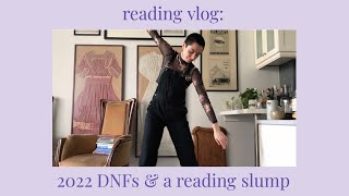 Reading vlog: DNFs in 2022 so far & climbing out of a reading slump
