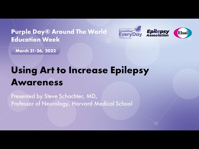 Using Art To Increase Epilepsy Awareness presented by Steve Schachter, MD