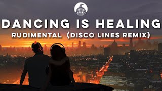 Rudimental x Charlotte Plank x Vibe Chemistry - Dancing Is Healing (Disco Lines Remix)