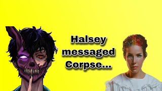 Halsey MESSAGED Corpse Husband
