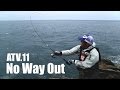 ATV.11 [ No Way Out ] 〜聖地・五島列島のヒラスズキ　RED中村&荒木潤一