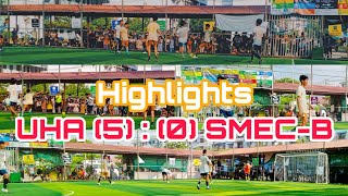 UHA (5) : (0) SMEC-B (Highlights)