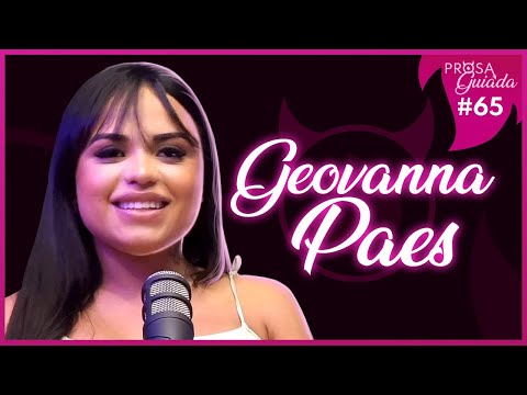 GEOVANNA PAES - Prosa Guiada #65