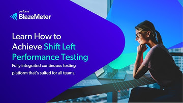 Learn How to Achieve Shift Left Performance Testing