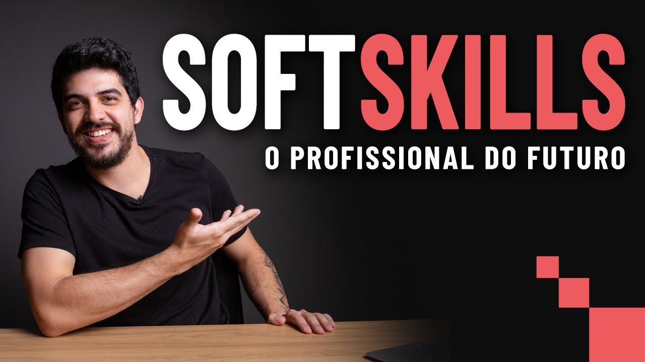 SOFT SKILLS - Habilidades do Profissional do Futuro - YouTube