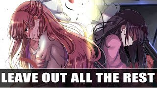 Nightcore - Leave Out All The Rest (Cover)
