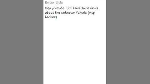 MSP HACKER UNKNOWN FEMALE. NEW EVIDENCE?!?