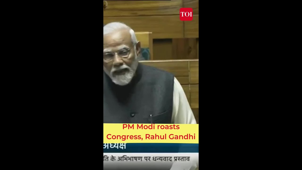 PM Narendra Modi roasts Congress, Rahul Gandhi in Parliament