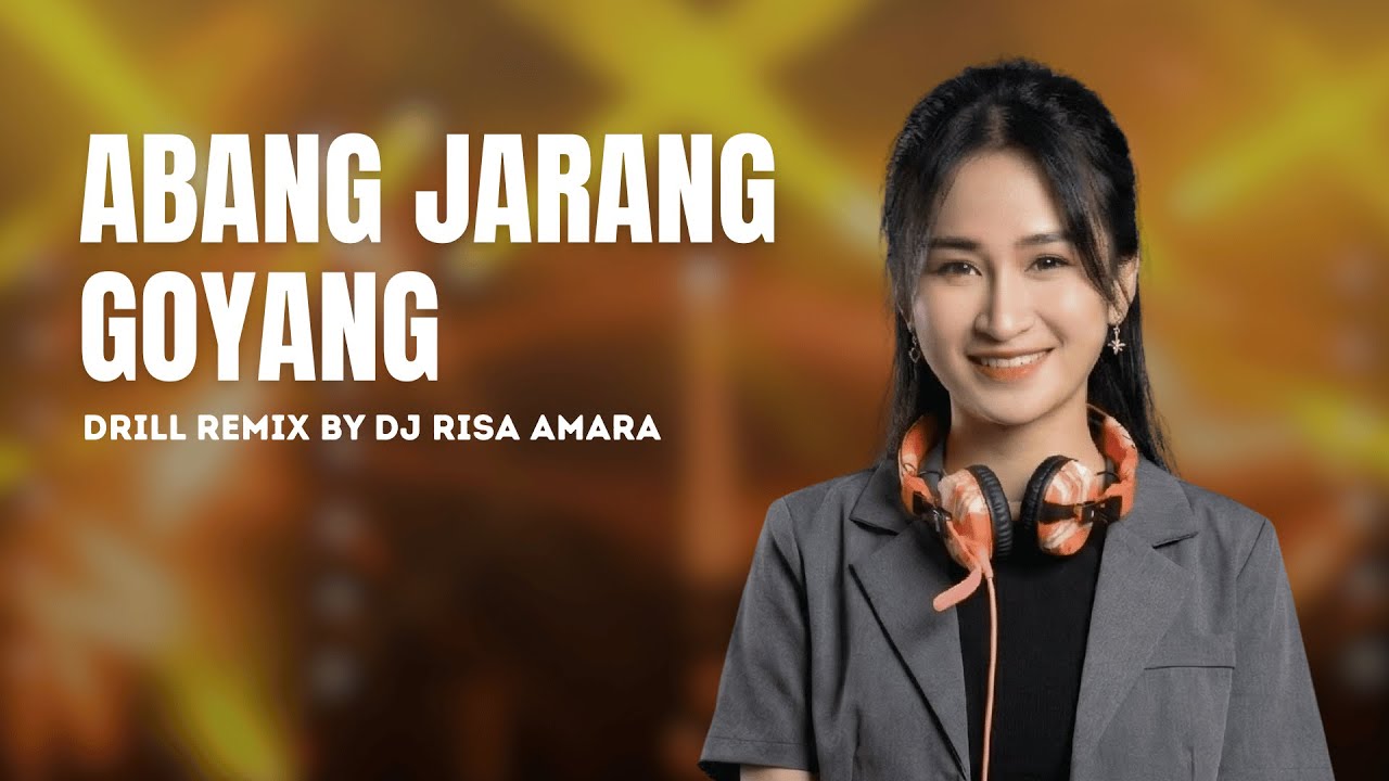Abang Jarang Goyang | Drill Remix by DJ Risa Amara [Music Video] - YouTube