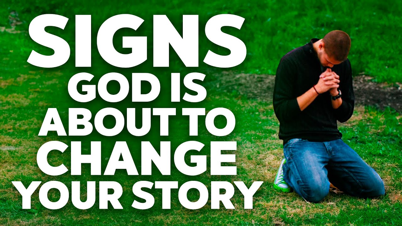 If You See These Signs, God Is About To Change Your Story! - YouTube