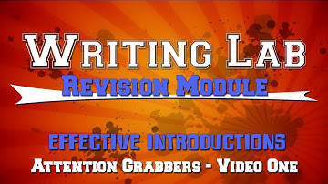 Effective Introductions: Attention Grabbers ONE - Writing Lab Revision Module