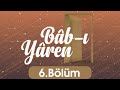 Bab-ı Yaren 6.Bölüm- Vehbi Güler ve Ayhan Özcimbit &quot;Kâbe-i Muazzamanın Şifreleri &quot; | Berat TV(CANLI)