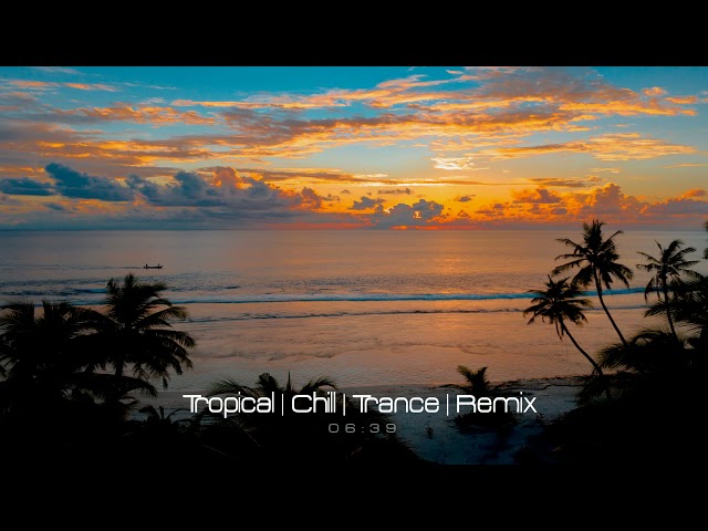 Tropical | Chill | Trance | Remix Ckay, Justin Bieber,  Zubi, Anatu, Mazek, Dj Nasty, Neckside 2021 class=