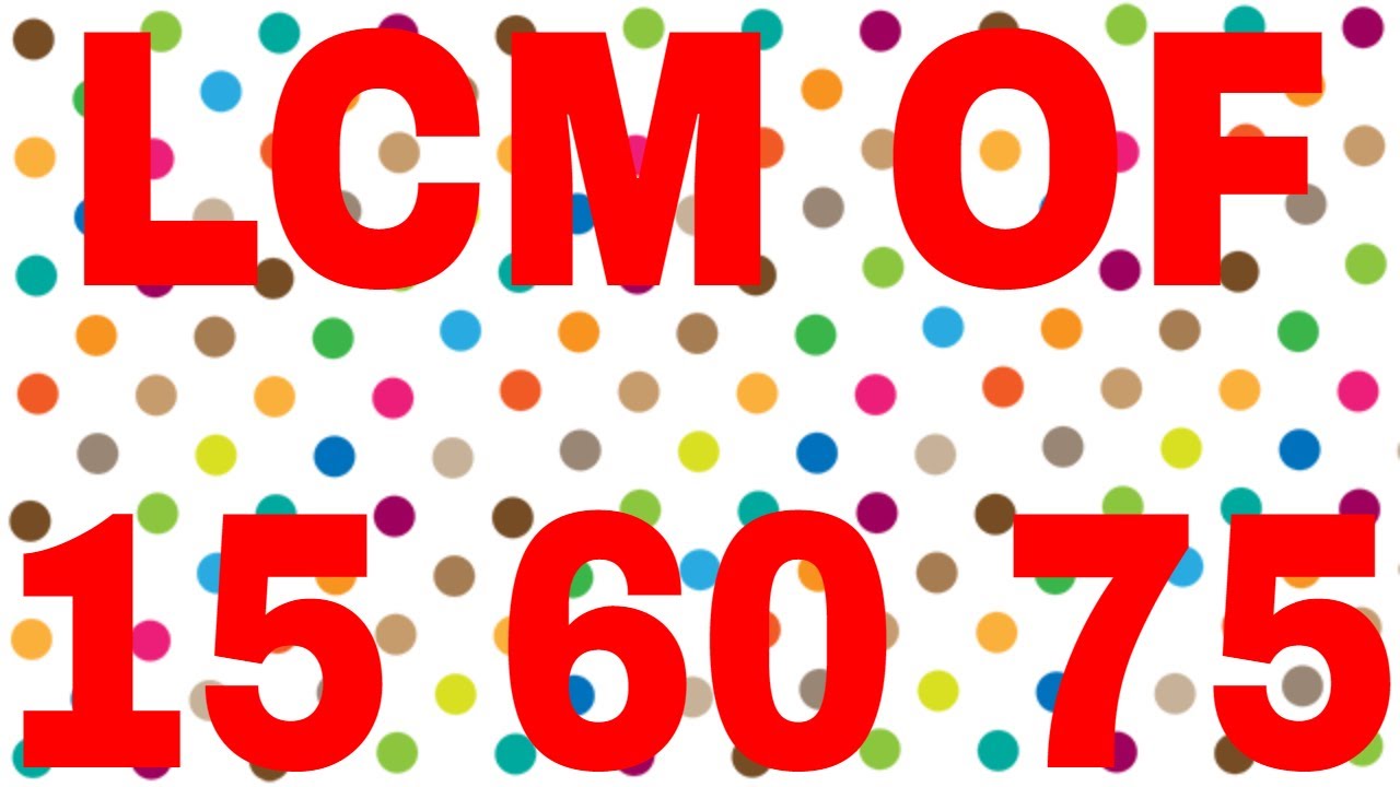 LCM OF 15 60 75 YouTube Lcm of 15 60 75 youtube