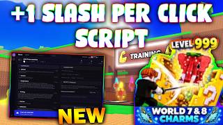 *NEW* +1 Slash Per Click! Script (PASTEBIN 2026) ( AUTO TRAIN, AUTO FARM, AUTO RUN )