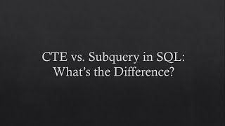 CTE vs. Subquery in SQL: Key Differences and Best Use Cases Explained!