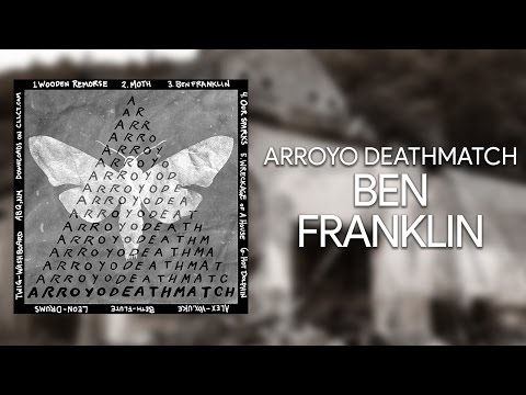 Days N' Daze — Arroyo Deathmatch // Ben Franklin