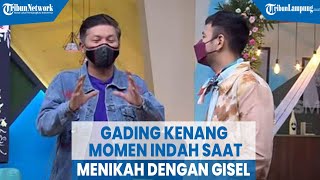 Artis Gading Marten Kenang Momen Indah saat Menikah dengan Gisel