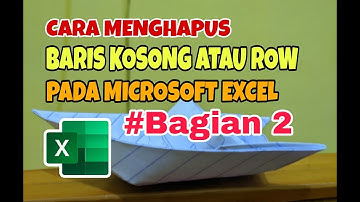 Cara Menghapus Banyak Baris Kosong Sekaligus Pada Tabel Excel #2