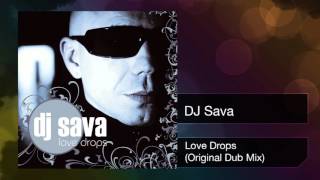 Dj Sava - Love Drops (Dub Mix)