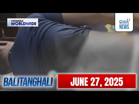 Balitanghali Express: June 27, 2025