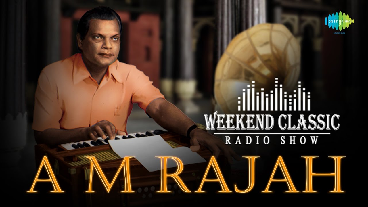 A M Rajah Special Podcast  Weekend Classic Radio Show     HD Songs  RJ Mana