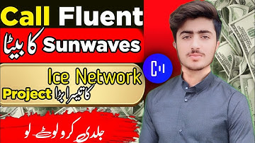 Call fluent || Ice Network 3rd project || Ice Sunwaves & Call fluent