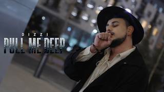 DIZZI - Pull Me Deep (Official Music Video)
