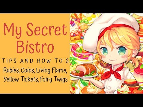 My Secret Bistro Tips EP01: How to Get Rubies, Coins, Living Flame, Yellow Tickets, and Fairy Twigs