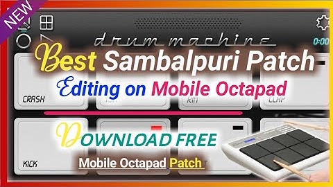 Pakhana upare jharana Sambalpuri Song on Mobile Octapad patch edit | Cg Patch download
