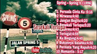 Spring - Sesekali Terlupa