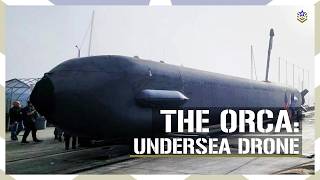 US Navy's 12,000km Autonomous Submarine Drone: The Orca XLUUV
