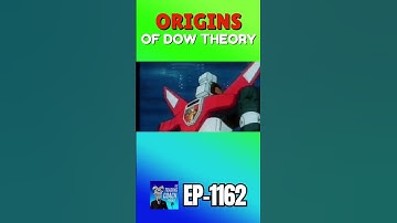 The Origins of Dow Theory & Understanding The Financal Markets