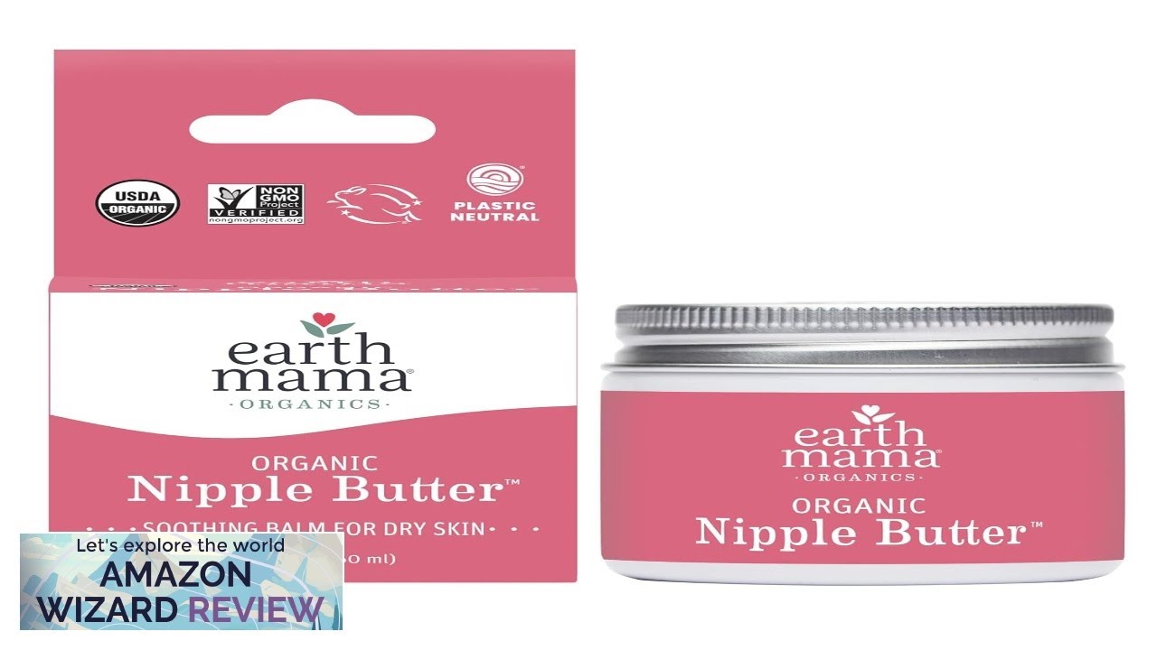 Organic Nipple Butter™ Breastfeeding Cream by Earth Mama Postpartum Essentials Safe Review