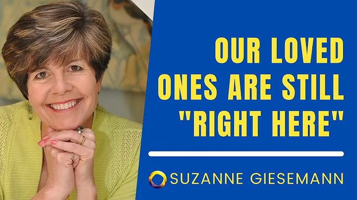 Suzanne Giesemann - Our Loved Ones are Right Here