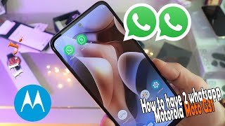 How to have 2 whatsapp Motorola Moto G31