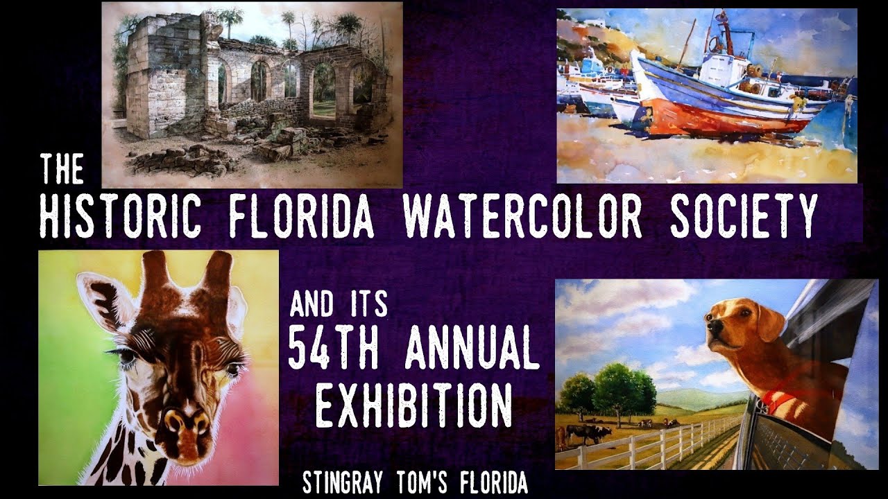 Историческое общество акварелистов Флориды и его 54-я ежегодная выставка: Take 5 для истории Флор...