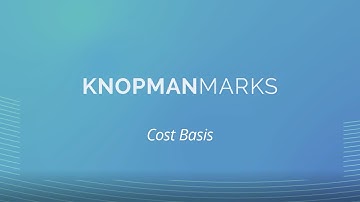 A Breakdown of Cost Basis | Series 7 Exam | Knopman Marks Financial Training