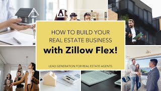 Real Estate Lead Generation: How To Build Your Business with Zillow Flex | NC Real Estate Coaching