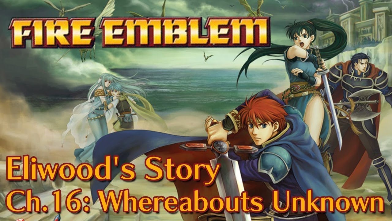 Fire Emblem: The Blazing Blade - Eliwood's Story | Ch.16: Whereabouts Unknown